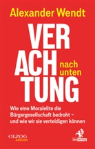 Alexander Wendt - Verachtung nach unten