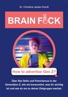 Christina Jacker-Hundt - Brain Fuck