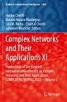 Chantal Cherifi, Hocine Cherifi, Luis M Rocha et al, Rosario Nunzio Mantegna, Salvatore Micciche, Rosario Nunzio Mantegna... - Complex Networks and Their Applications XI