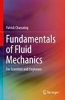 Patrick Chassaing - Fundamentals of Fluid Mechanics