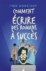 Fred Godefroy - Comment écrire des romans à succès