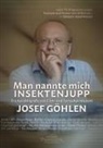 Josef Göhlen - Man nannte mich Insektenjupp