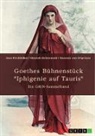 Hannah Grünewald, Jana Kirchhübel, Vanessa van Stipriaan, van Stipriaan - Goethes Bühnenstück "Iphigenie auf Tauris". Interpretationsansätze und Motivik