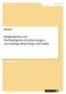 Anonym, Anonymous - Möglichkeiten von Nachhaltigkeits-Zertifizierungen, Accountings, Reportings und Audits