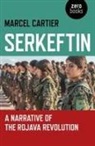 Marcel Cartier - Serkeftin: A Narrative of the Rojava Revolution