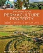 Michelle Avis, Rob Avis, Rob Coen Avis, Takota Coen - Building Your Permaculture Property