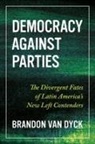 Brandon van Dyck, Brandon Van Dyck - Democracy Against Parties