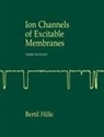 bertil Hill, Bertil Hille - Ion channels of exitable membranes