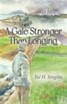 Val H Stieglitz - A Gale Stronger Than Longing