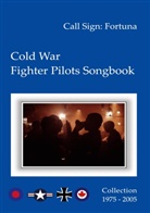 Fortuna Call Sign:, Fortuna - Cold War Fighter Pilots Songbook