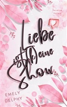 Emely Delphy - Liebe ist (k)eine Show