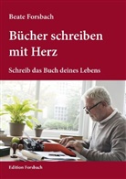 Beate Forsbach - Bücher schreiben mit Herz