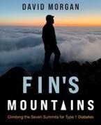 David Morgan - Fin's Mountains Climbing the Seven Summits for Type 1 Diabetes