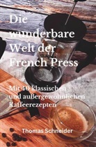 Thomas Schneider - Die wunderbare Welt der French Press