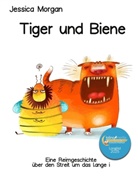 Jessica Morgan - Tiger und Biene