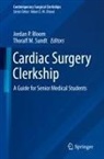 Jordan P. Bloom, Thoralf M. Sundt - Cardiac Surgery Clerkship