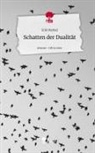 Erik Merkel - Schatten der Dualität. Life is a Story - story.one