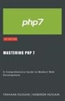 Frahaan Hussain, Kameron Hussain - Mastering PHP 7