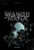 Alexa B, Alexa B. - Dark Revenge (Spanish Mafia 1)
