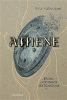 Kira Kaltwasser - Athene - Fäden, gesponnen aus Schicksal