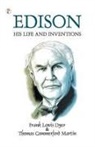 Frank Lewis Dyer, Thomas Commerford Martin - Edison His Life and Inventions
