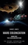 Randy Jones - Mars Colonization