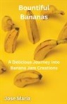 Jose Maria - Bountiful Bananas