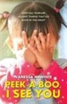 Vanessa M. White - PEEK-A-BOO, I SEE YOU