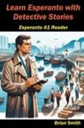 Brian Smith - Learn Esperanto with Detective Stories