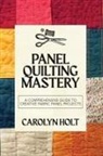 Carolyn Holt - Panel Quilting Mastery