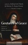 Héctor A. Acero Ferrer, Joshua Lee Harris - Gestures of Grace
