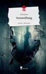 Erik Merkel - Verzweiflung. Life is a Story - story.one