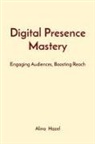 Alina Hazel - Digital Presence Mastery
