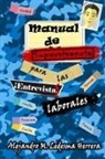 Alejandro M. Ledesma Herrera - Manual de supervivencia para las entrevistas laborales