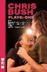 Chris Bush - Bush Plays: One