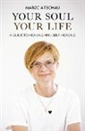 Marzcia Techau - Your Soul, Your Life