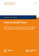 Stefania Knecht-Turkanik - How to Build Peace