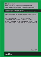Celia Rico Pérez, María del Mar Sánchez Ramos, Gerd Wotjak - Traducción automática en contextos especializados