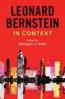Elizabeth A. (Mount Allison University Wells, Elizabeth Wells, Elizabeth A Wells, Elizabeth A. Wells, Elizabeth A. (Mount Allison University Wells - Leonard Bernstein in Context