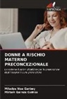Miriam Gainza Gainza, Miladys Noa Garbey - DONNE A RISCHIO MATERNO PRECONCEZIONALE
