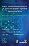 Alessandro Amicone, Waheed Ashraf, Justina Bieliauskaite, Marina Cugurra, Edgar Fries, Edgar Friess... - Systems and Implemented Technologies for Data-Driven Innovation, addressing Data Spaces and Marketplaces Semantic Interoperability Needs