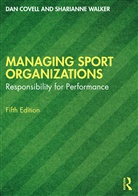 Dan Covell, Dan (University of Western New England Covell, Sharianne Walker, Walker Sharianne - Managing Sport Organizations