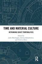 Julie (Utrecht University Deschepper, Julie Deschepper, Antony Kalashnikov, Federica Rossi, Rossi Federica - Time and Material Culture