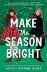 Ashley Herring Blake - Make the Season Bright