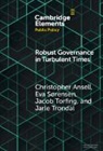 Christopher Ansell, Christopher (University of California Ansell, Ansell Christopher, Eva Sørensen, Jacob Torfing, Torfing Jacob... - Robust Governance in Turbulent Times