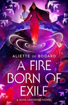 Aliette de Bodard - A Fire Born of Exile
