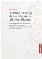 Said Topalovic - Selbstbestimmung als Ziel islamisch-religiöser Bildung