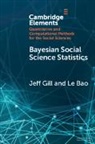 Le Bao, Jeff Gill, Jeff (American University) Bao Gill - Bayesian Social Science Statistics