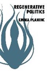 Emma Planinc - Regenerative Politics