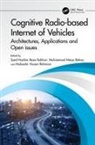 Syed Hashim Raza Rehan Bukhari, Syed Hashim Raza Bukhari, Muhammad Maaz Rehan, Mubashir Husain Rehmani, Rehmani Mubashir Husain - Cognitive Radio-Based Internet of Vehicles